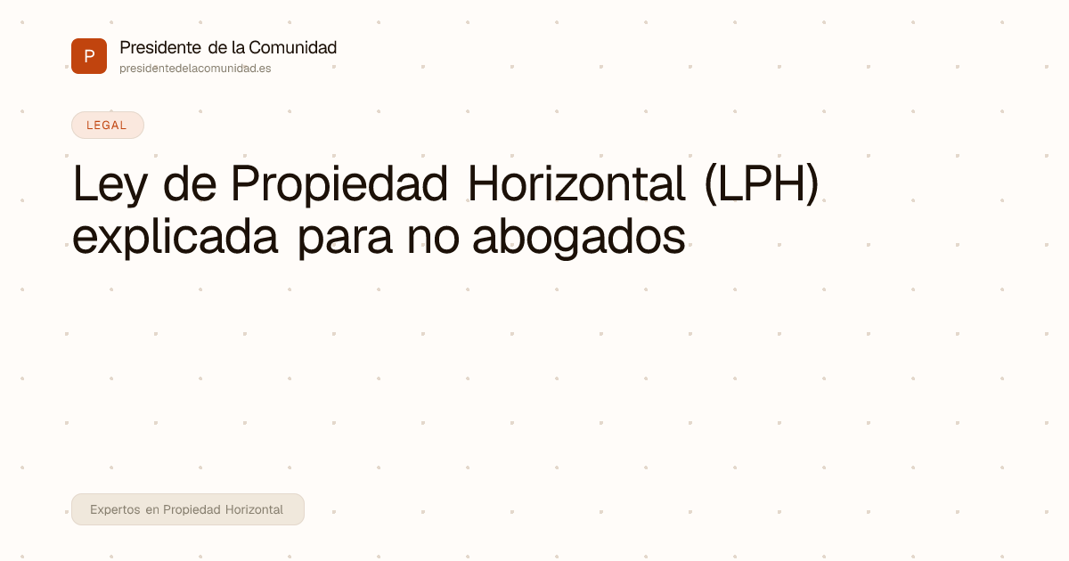 Ley de Propiedad Horizontal (LPH) explicada para no abogados ...